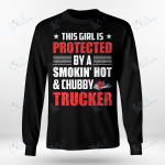 This Girl Is Protected By A  Smokin' Hot & Chubby Trucker