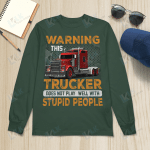 Waring This Trucker Does Not Play Well With Stupid People