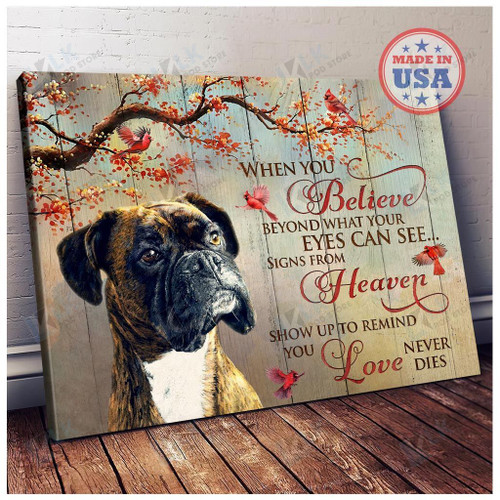 When you Believe Beyond Boxer Dog Canvas, Best Gift for Boxer Lover, Housewarming, Wall Art Print, Home Decor, Memorial canvas, Remember