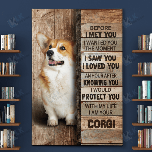 CORGI - CANVAS Before I Met You | Framed, Best Gift, Pet Lover, Housewarming, Wall Art Print, Home Decor