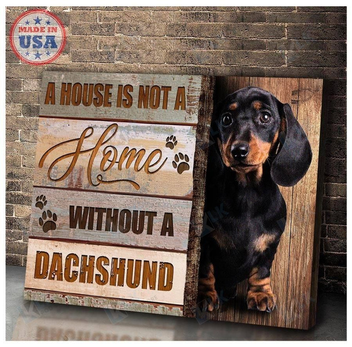 A house is not a home without a Dachshund Canvas | Framed, Best Gift Dachshund Lover, Housewarming, Wall Art Print, Home Decor