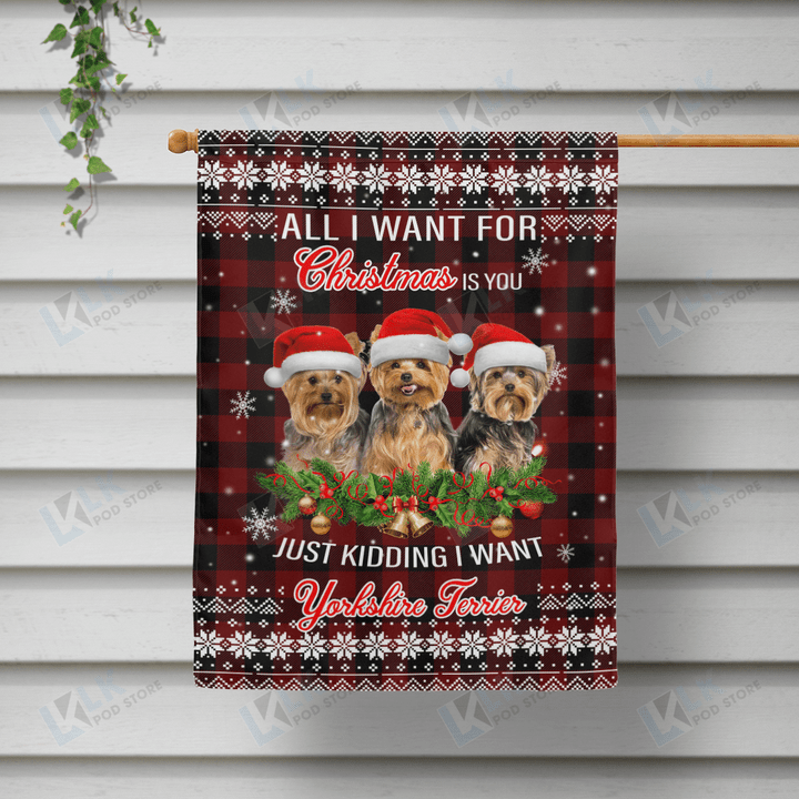  YORKSHIRE TERRIER -  Flag ALL I Want Christmas [10-T] | House Garden Flag, Dog Lover, New House Gifts, Home Decoration