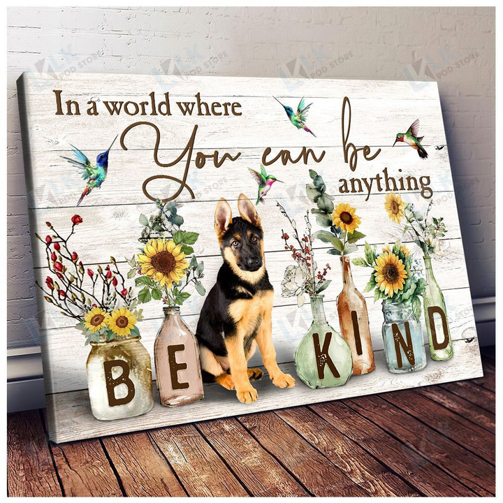 GERMAN SHEPHERD - CANVAS You Can Be Anything Be Kind [11-D] | Framed, Best Gift, Pet Lover, Housewarming, Wall Art Print, Home Decor