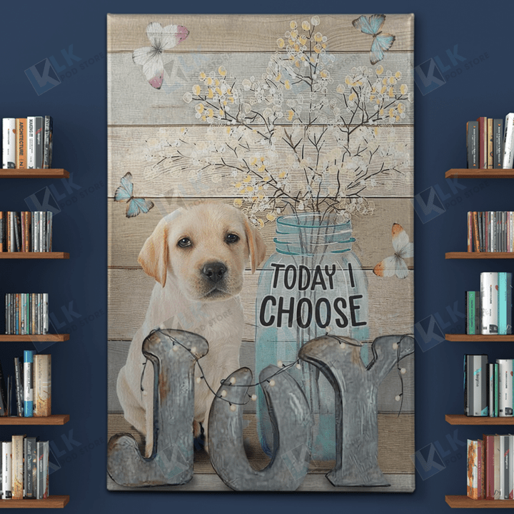 LABRADOR - CANVAS Today I Choose JOY [11-B] | Framed, Best Gift, Pet Lover, Housewarming, Wall Art Print, Home Decor