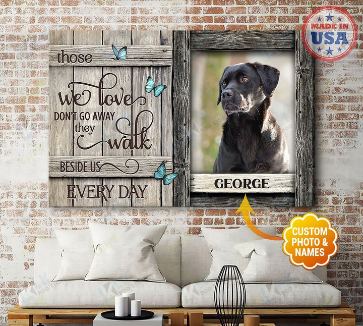 Dog These We Love Don't Go Away Personalized Canvas [ID3-P] | Framed, Best Gift, Pet Lover, Housewarming, Wall Art Print, Home Decor