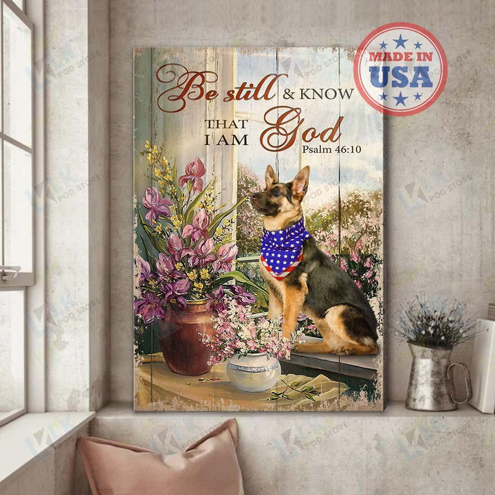 GERMAN SHEPHERD Canvas Be Still And Know That I Am God  [ID3-T] Dog Lover Canvas, Canvas  Art Wall Decor, Canvas Wall Art