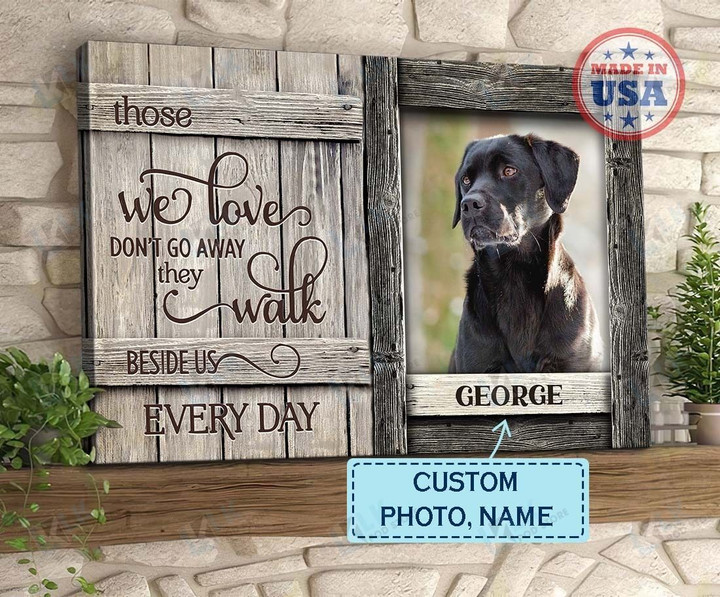 Personalized These We Love Don't Go Away Personalized Canvas [ID3-P] | Framed, Best Gift, Pet Lover, Housewarming, Wall Art Print, Home Decor