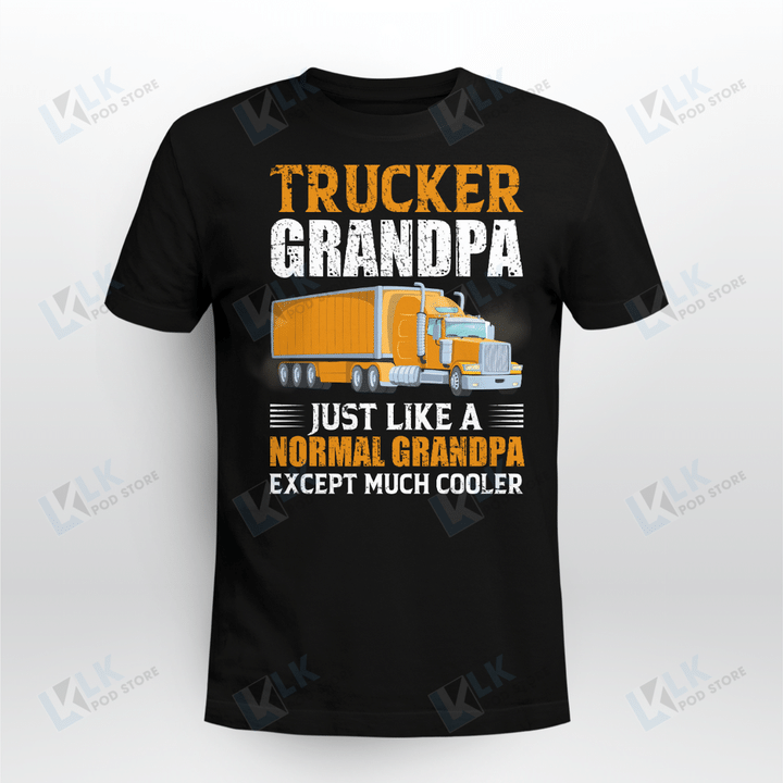 Trucker Grandpa Just Like A Normal Grandpa Except Much Cooler