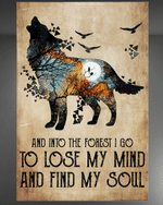 wolf and into the forest i go to lose my mind and find my soul poster canvas