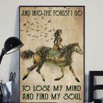 horse riding and into the forest i go to lose my mind and find my soul poster canvas