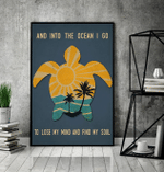 turtle into the ocean i go to lose my mind and find my soul poster canvas