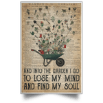 and into the garden i go to lose my mind gardening poster canvas