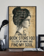 into the books store i go to lose my mind and find my soul poster canvas