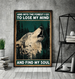 wolf and into the forest i go lose my mind find my soul poster canvas