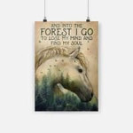 horse and into the forest i go to lose my mind and find my soul for lovers poster canvas