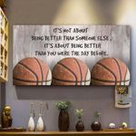 It's not ablut being better than someone else its about being smarter than you were the day before basketball home decor poster canvas