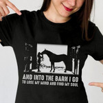 Horse and into the barn i go to lose my mind and find my soul birthday gift t shirt hoodie sweater
