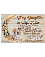 Elephant To Daughter Never Forget That I Love You Believe In Yourself You're My Sunshine Mom poster canvas