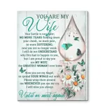 Memorial Gift Loss For Wife no more tears suffering now you are no longer weak Daisy & Butterflies poster