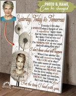 Yesterday today and tomorrow for the time i had you in memory of loved one gift poster with personalized photo and name
