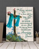 Memorial Gift For Loss Amazing Grace my god my savior my chains are gone I've been set free Cardinal Blue Cross & Flower poster