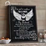Rememberance Gift Loss For Husband I'm not a widow I'm a wife I miss him he always is in my heart Butterflies poster