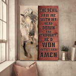 The Devil Saw Me With My Head Down And Thought Horse Jesus Poster Canvas Best Gift For Jesus Lovers