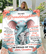 To My Granddaughter I Am Proud Of You Elephant Quilt Blanket Best Gift For Granddaughter