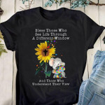 Bless Those Who See Life Through A Different Window Elephant With Sunflower T-shirt Best Gift For Elephant Lovers