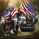U.S Veteran We Do Not Know Them All But We Owe Them All 3D Designed Allover Hoodies Gift For Veterans