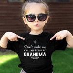 Do Not Make Me Call My Redhead Grandma Show The Love T-shirt Best Gift For Grandma