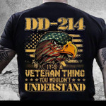 Dd-214 It's A Veteran Thing You Wouldn't Understand Us Flag T-shirt Gift For American Veterans