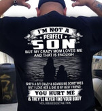 I'm Not A Flawless Son But My Mom Loves Me And That Is Enough I Lover Her & She Is My Best Friend T-shirt Gift For Son