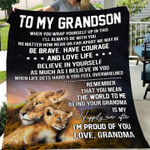 To My Grandson Be Brave Have Courage And Love Life Lion Quilt Blanket Best Gift For Grandson