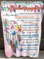 To My Granddaughter Never Forget That I Will Always Be With You Dream Catcher Blanket Gift From Grandma To Granddaughter