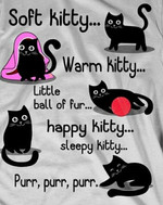 Soft Kitty Warm Kitty Little Ball Of Fun Happy Kitty Sleepy Kitty Purr Purr Tshirt Gift For Cat Lovers
