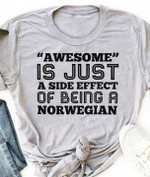 Awesome Is Just A Side Effect Of Being A Norwegian T-shirt Best Gift For Norwegian