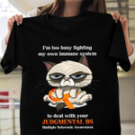 I Am Too Busy Fighting My Own Immune System Funny Cat T-shirt Best Gift For Cat Lovers