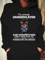 Im Currently Unmedicated And Unsupervised I Know It Freaks Me Out Too Funny Hoodie Gift For Women