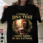 I Took A Dna Test And God Is My Father Jesus Cross In Lion Eyes T-shirt Gift For God Lovers