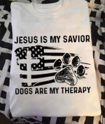 Jesus Is My Savior Dogs Are My Therapy Us Flag T-shirt Gift For Jesus And Dog Lovers