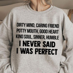 Dirty Mind Caring Friend Potty Mouth Good Heart I Never Said I Was Flawless Classic T-Shirt Gift For Yourself