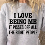 I Love Being Me It Pisses Off All The Right People Classic T-Shirt Gift For Yourself
