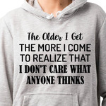 The Older I Get The More I Come To Realize That I Dont Care What Anyone Thinks Classic T-Shirt Gift For Yourself