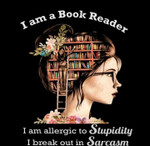 I Am A Book Reader I Am Allergic To Stupidily I Break Out In Sarcasm Classic T-Shirt Gift For Reading Books Lovers