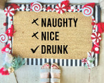 Naughty Nice Drunk Is Ok Christmas Welcome Doormat Gift For Christmas Holiday Lovers Winter Decor