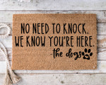 No need to knock we know you are here the dogs paw Doormat Gift For Christmas Holiday Lovers Dogs Lovers