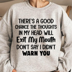 There Is A Good Chance The Thoughts In My Head Will Exit My Mouth Warn You Classic T-Shirt Gift For Yourself