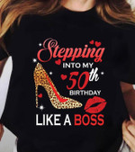 Stepping Into My 50Th Birthday Like A Boss High Heel T-shirt Best Gift For Woman