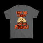 Skip The Candy Give Me Pierogi Pumpkins Classic T-Shirt Gift For Pierogi Lovers Halloween Lovers